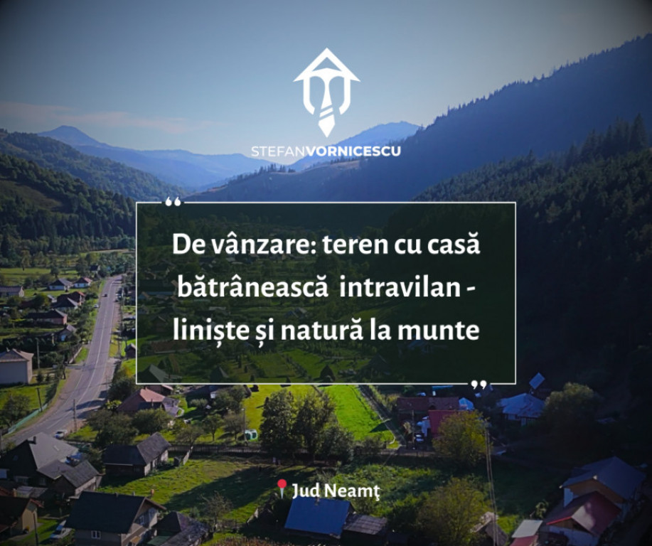 De Vânzare: Teren cu casă bătrânească intravilan Poiana