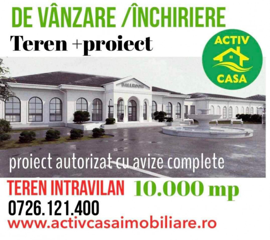 Teren autorizat pentru proiect sali evenimente-10.000 mp