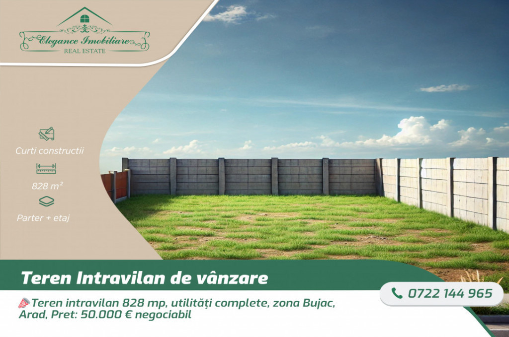 Teren intravilan 828 mp, utilități complete, zona Bujac, A