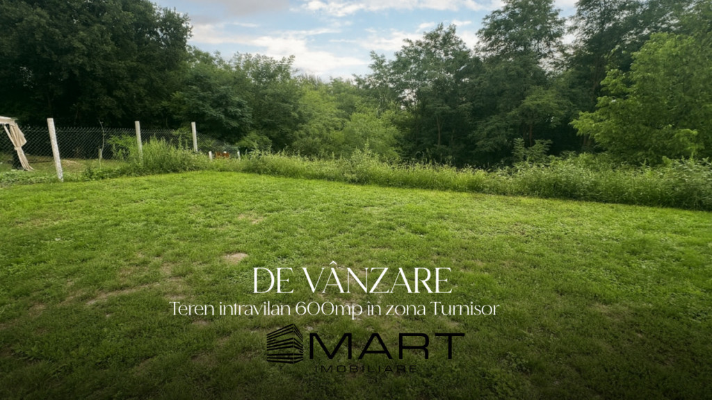 Teren intravilan, 600mp zona Turnisor