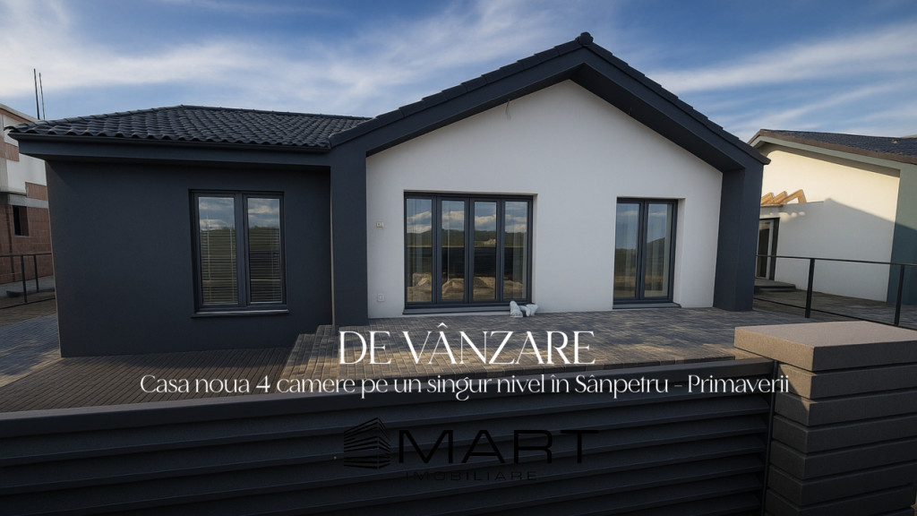 Casă nouă 4 camere pe un singur nivel în Sânpetru – Pr