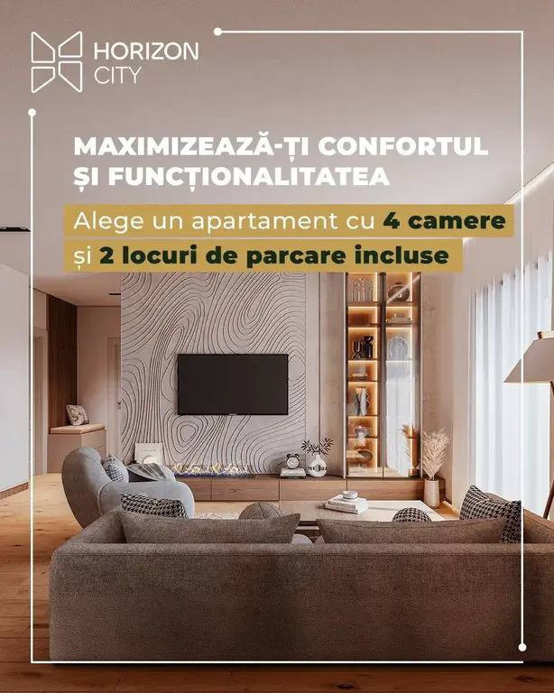 Horizon City - Apartament de 4 camere + 2 parcări inclus...