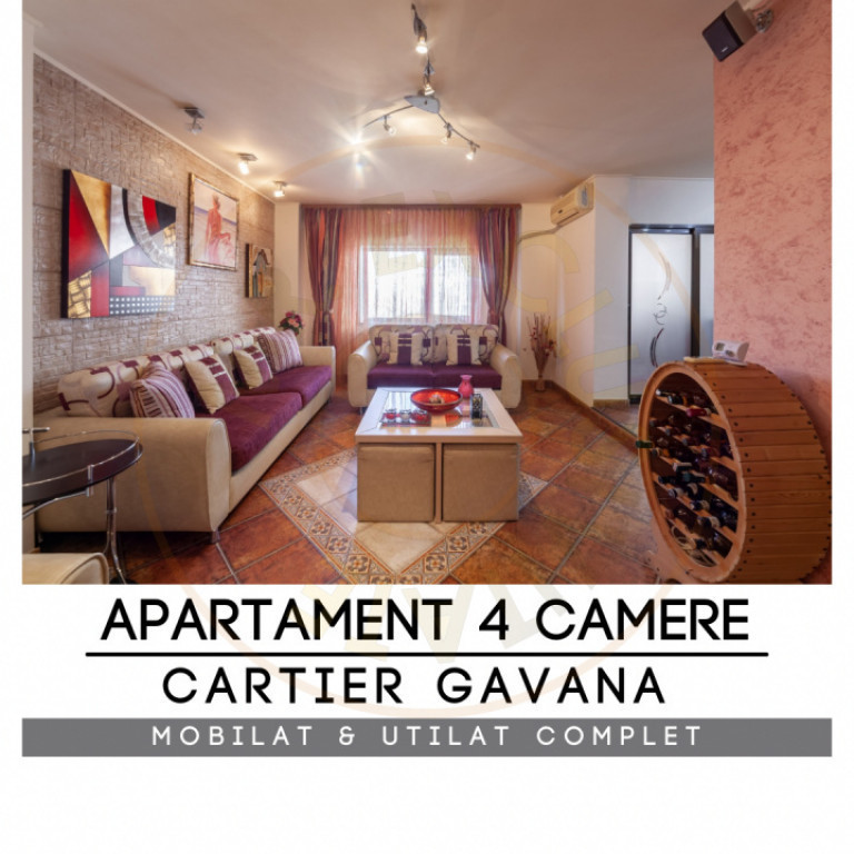 Apartament 4 camere | Gavana | Mobilat si utilat