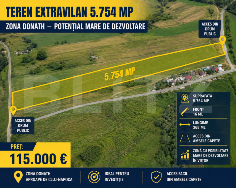 Teren de vanzare, 5754 mp, acces două drumuri, zonă Donath