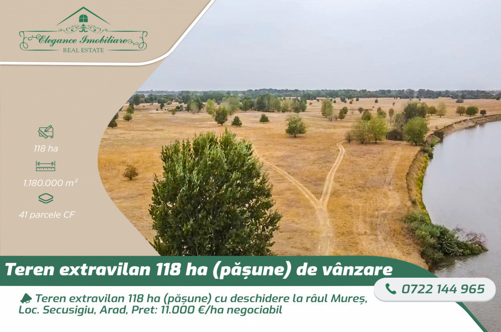 Teren extravilan 118 ha(pășune) cu deschidere la râul Mur